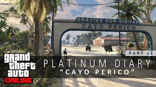 GTA 5 Online Platinum Diary #12 - The Cayo Perico Heist