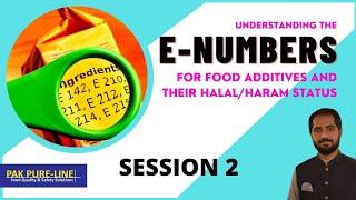 Understanding the E-Numbers for Food Additives and their Halal/Haram Status | Session 2