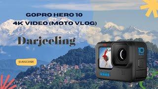 GoPro Hero 10 4K Video || Darjeeling Moto Vlog || Salesian College Autonomous @GoPro