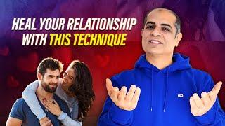 Heal your Relationship with this technique | Mitesh Khatri - Law of Attraction Coach