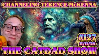 EP. 127 -  CHANNELING TERENCE MCKENNA 