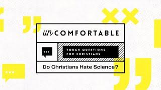 Uncomfortable - Do Christians Hate Science? - Psalm 19 - November 24, 2024