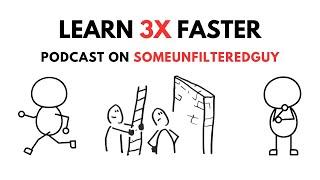 How to Learn Anything Faster Than Everyone | @someunfilteredguy