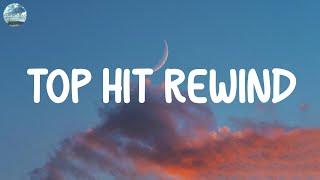 Top Hit Rewind - Best Songs Ever | Rihanna, The Chainsmokers, Maroon 5, Halsey,...