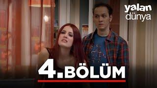 Yalan Dünya 4. Bölüm