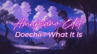 Doechii - What It Is || Amapiano Style Edit