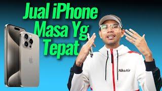 Masa Yg Tepat Jual iPhone dan Tak Rugi ! 