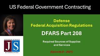 Government Contracting - DFARS Part 208 - Required Sources of Supplies & Services - Win Contracts