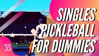 Singles Pickleball for Dummies