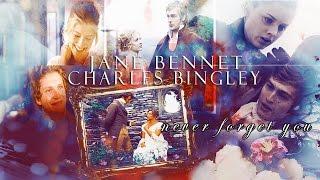 Jane Bennet+Charles Bingley ● Never Forget You