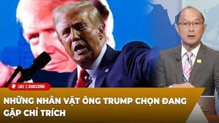 Tin Nổi Bật P2 (11-14-24) Những nhân vật ông Trump chọn đang gặp chỉ trích