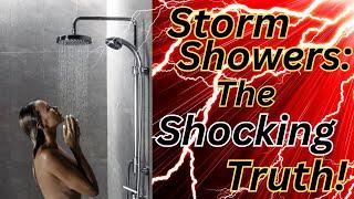 Storm Showers:  The Shocking Truth