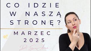 Co idzie w naszą stronę w marcu? wszystkie znaki