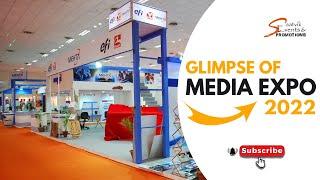 Glimpse of MEDIA EXPO 2022 | Expo Mart, Noida