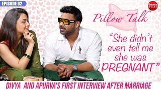 Divya Agarwal & Apurva Padgaonkar on marriage, breakup with Varun Sood, pregnancy | Pillow Talk Ep 2