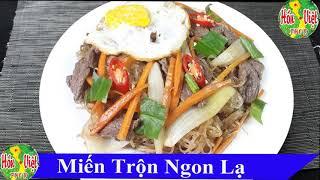  Miến Trộn Kiểu Này Ăn No Không Chán | Hồn Việt Food