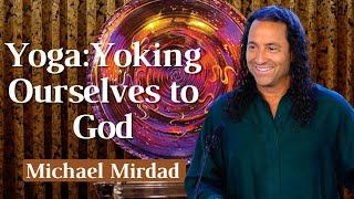 Yoga: Yoking Ourselves to God