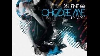 Xilent - Choose Me II