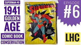 Conservation How To: TAPE REMOVAL from GOLDEN AGE Comics⏤Superman #9 Ep. 6!