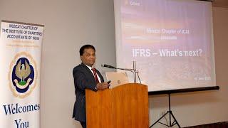 *“What’s next in IFRS?”* by *CA James Ravi*, Director Audit & Assurance at Crowe Oman Muscat chapter