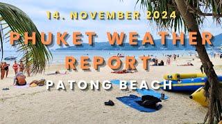 Phuket Weather Today: Patong Beach 14th November 2024