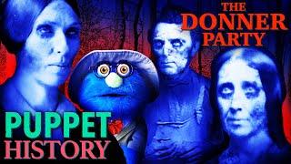 The Grisly Journey of The Donner Party • Puppet History