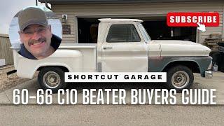 60-66 C10 GMC Buyers Guide!  Beater Edition!!  What to look out for in a beater project truck!