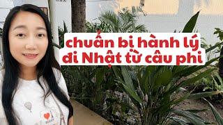 Vo Viet Travel  is live! 88 chuẩn bị hành lý ngày mai bay đi Nhật từ châu phi