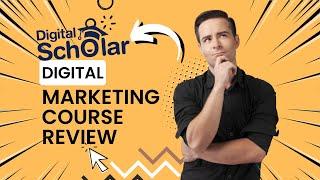 Digital Scholar Honest Review | My Life-Changing Journey in Digital Marketing 