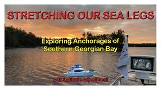 “Stretching Our Sea Legs” Anchorages of Southern Georgian Bay S1 E4