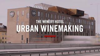 Urban Winemaking at The Winery Hotel