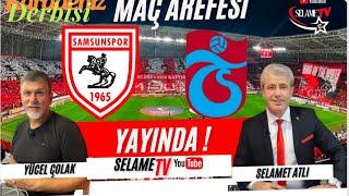 SAMSUNSPOR / TRABZONSPOR Maç Arefesi Programı #YAYINDA