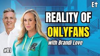 Brandi Love: Building A Career In Adult Entertainment | E81