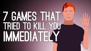 7 Games That Tried to Kill You Immediately