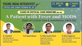 CASES IN CRITICAL CARE NO 16 - Tropical infection  - Dept of Anesth, pain critical care AIIMS ND