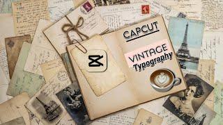 Capcut: Vintage typography tutorial.