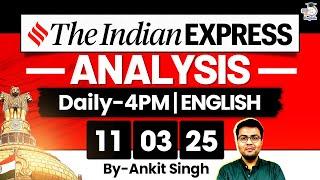 The Indian Express Analysis | 11 March 2025 | Daily Newspaper Analysis | UPSC CSE 2025