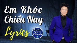  LYRICS - Em Khóc Chiều Nay (Nguyễn Kế Khuyến) - Tuấn Nghĩa hát rất hay