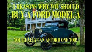 5 Reasons Why You Should Buy A Ford Model A For Your First Antique Automobile And They Are Just Fun!