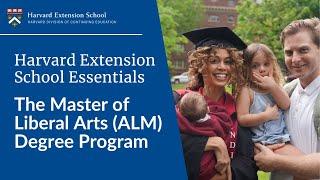 Harvard Extension School Essentials: The Master of Liberal Arts (ALM) Degree Program