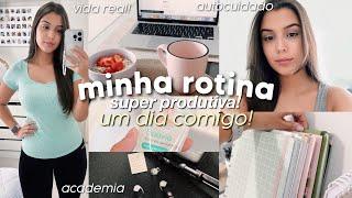 MINHA ROTINA PRODUTIVA | um dia comigo - vida real, hábitos, academia, alimentação, planejamento e +