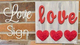 Love Sign DIY | Valentine's Day Crafts | Craft Klatch