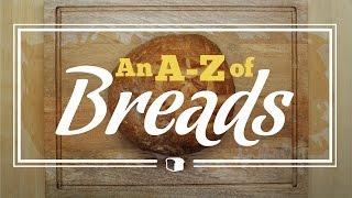 An A-Z of Breads