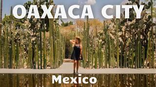 Fun things to do & places to eat in Oaxaca city Mexico travel vlog