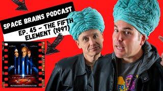 Space Brains Podcast | The Fifth Element (1997) | Sci-Fi Filmmaker Review - Episode 45