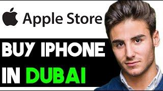 HOW TO BUY IPHONE FROM APPLE STORE ONLINE IN DUBAI 2024! (FULL GUIDE)