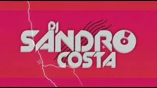 Novidade na area  ( DJ SANDRO COSTA )