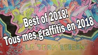 BEST OF 2018! Tous mes graffitis en 2018 | Matoche