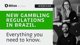 Bitso Business Webinar | Understanding Brazil's New Gambling Regulations