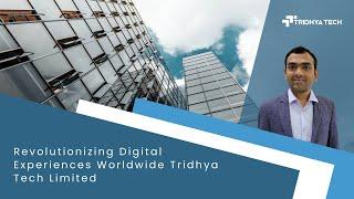 Revolutionizing Digital Experiences Worldwide   Tridhya Tech Limited